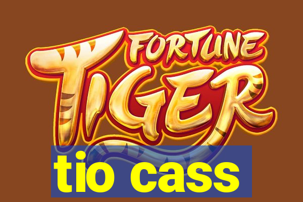 tio cass